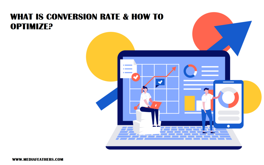 WHAT IS CONVERSION RATE AND HOW TO OPTIMIZE