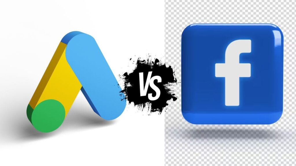 Google Ads vs Facebook Ads: Which One Should You Choose?